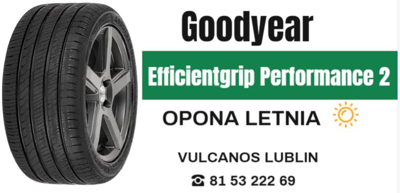 opony letnie Goodyear Efficientgrip Performance 2 Lublin