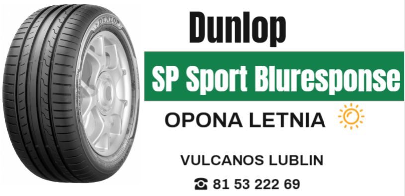 opony letnie Dunlop SP Sport Bluresponse Lublin