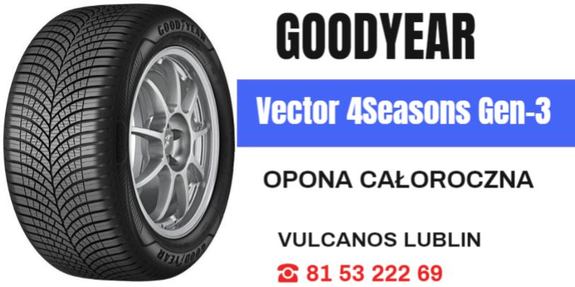 opony wielosezonowe Goodyear Vector 4Seasons Gen-3 Lublin