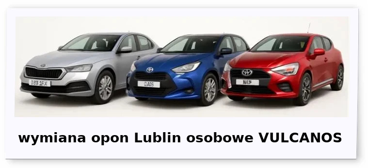 wymiana opon Lublin auto osobowe VULCANOS