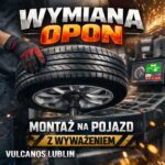 Wymiana Opon Wyważenie Kół Profesjonalny Montaż na Pojazd VULCANOS Lublin